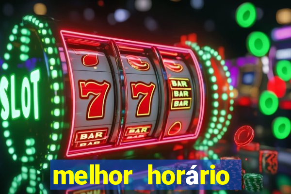 melhor horário para jogar fortune tiger de tarde
